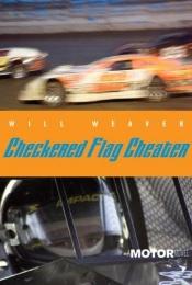 book cover of Checkered flag cheater by Will Weaver
