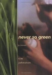 book cover of Never So Green by Tim Johnston