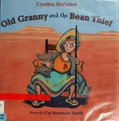 book cover of Old Granny and the bean thief by Cynthia DeFelice