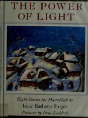 book cover of The Power of Light : Eight Stories for Hanukkah by Singer-I.B