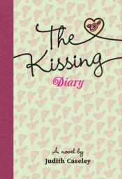 book cover of The Kissing Diary by Judith Caseley