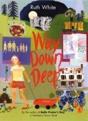 book cover of Way Down Deep by Ruth White