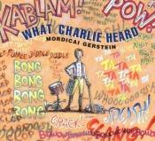 book cover of What Charlie Heard by Mordicai Gerstein