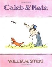 book cover of Caleb and Kate by William Steig