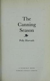 book cover of The canning season by Polly Horvath