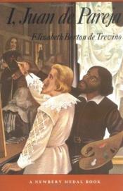 book cover of I, Juan De Pareja: And Related Readings (Literature Connections) by Elizabeth Borton de Treviño