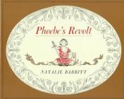 book cover of Phoebe's Revolt by Natalie Babbitt