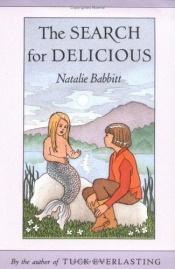 book cover of The Search for Delicious by Natalie Babbitt