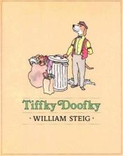book cover of Tiffky Doofky by William Steig