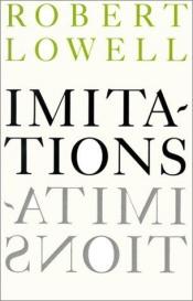 book cover of Imitations by Robert Lowell