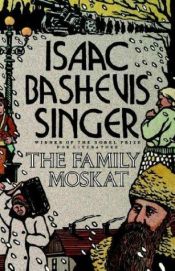 book cover of The Family Moskat: A Novel (FSG Classics) by Singer-I.B