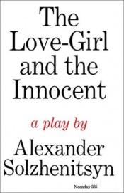 book cover of The Love-Girl and The Innocent by Alexandr Isajevič Solženicyn
