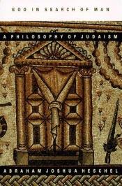 book cover of God In Search Of Man : A Philosophy Of Judaism by Abraham Joshua Heschel