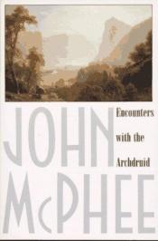 book cover of Encounters with the Archdruid by John McPhee