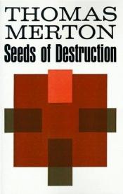 book cover of Seeds of destruction by Thomas Merton