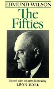book cover of The Fifties: From Notebooks and Diaries of the Period by Edmund Wilson