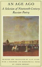 book cover of An Age Ago: A Selection of Nineteenth-Century Russian Poetry by ヨシフ・ブロツキー