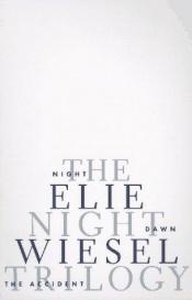 book cover of The Night Trilogy by Elie Wiesel