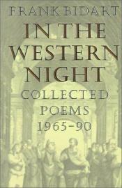 book cover of In the western night by Frank Bidart