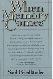 book cover of When memory comes by Saul Friedländer