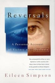 book cover of Reversals: A Personal Account of Victory over Dyslexia by Eileen M. Simpson
