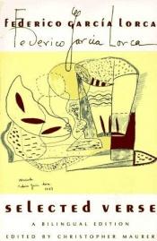 book cover of Selected Verse: A Bilingual Edition (Poetical Works of Federico Garcia Lorca) by Federico García Lorca