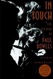 book cover of In touch : the letters of Paul Bowles by ポール・ボウルズ