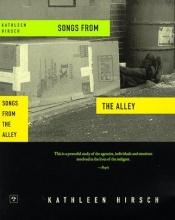 book cover of Songs from the alley by Kathleen Hirsch