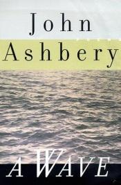 book cover of A wave by John Ashbery