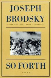book cover of So Forth by Joseph Brodsky