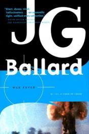 book cover of War Fever by James Graham Ballard