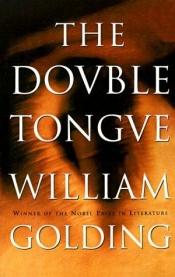 book cover of The Double Tongue by William Golding