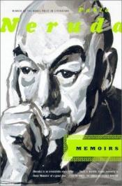 book cover of Confieso Que He Vivido, Memorias by Πάμπλο Νερούδα