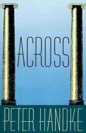 book cover of Across by Peter Handke