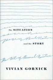 book cover of The situation and the story by Vivian Gornick