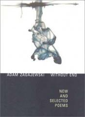 book cover of Without End by Adam Zagajewski