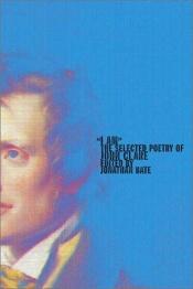 book cover of "I Am": The Selected Poetry of John Clare by John Clare