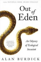 book cover of Out of Eden: An Odyssey of Ecological Invasion by Alan Burdick