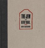 book cover of The Jew of New York by Ben Katchor