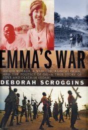 book cover of Emmas krig : en sann historia om kärlek, svek och död i Sudan by Deborah Scroggins