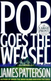 book cover of Pop Goes the Weasel by Джеймс Паттерсон