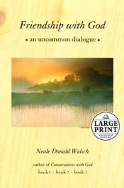 book cover of Friendship with God: An Uncommon Dialogue by Neale Donald Walsch