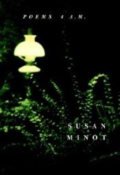 book cover of Poems 4 a.m by Susan Minot