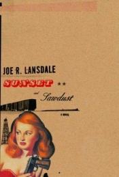 book cover of Sunset and Sawdust by Joe R. Lansdale
