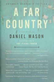 book cover of A Far Country by Daniel Mason