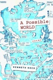 book cover of A possible world by Kenneth Koch