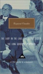 book cover of The Lady in the Lake, The Little Sister, The Long Goodbye, Playback (Everyman's Library #256) by Raymond Chandler