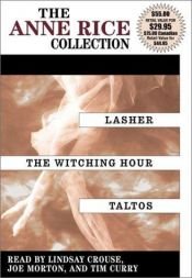 book cover of The Anne Rice Value Collection : Lasher, The Witching Hour, Taltos (Anne Rice) by 앤 라이스