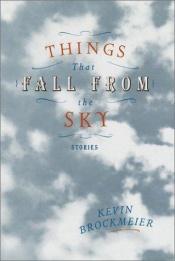 book cover of Things That Fall from the Sky by Kevin Brockmeier