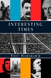 book cover of Interesting Times : A Twentieth-Century Life by E. J. Hobsbawm